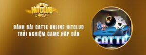 1 danh bai catte online hitclub