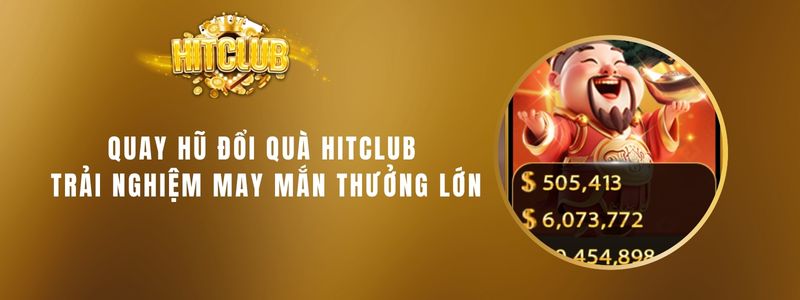 1 quay hu doi qua hitclub