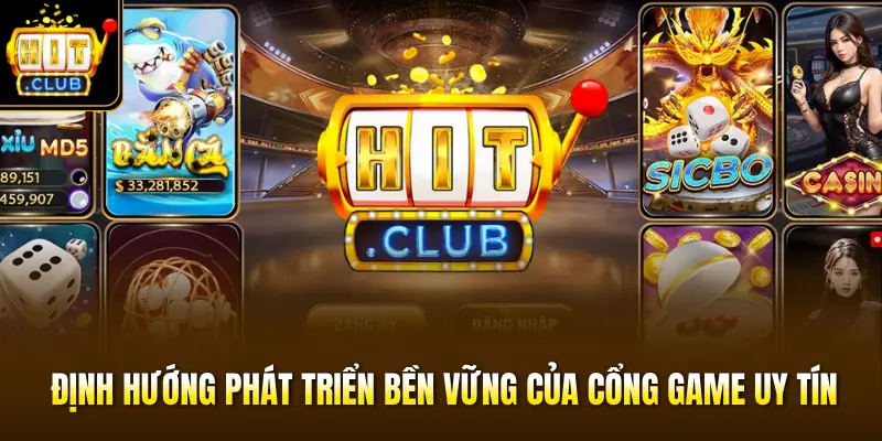Định hướng phát triển bền vững của cổng game uy tín