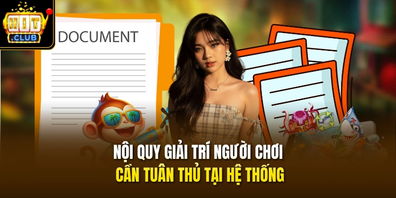Nội quy giải trí người chơi cần tuân thủ tại hệ thống