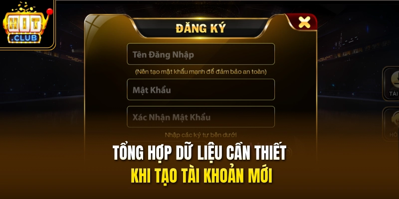 Tổng hợp dữ liệu cần thiết khi tạo tài khoản mới
